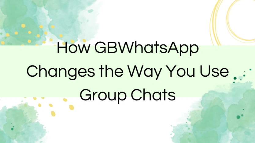 GBWhatsApp group chat