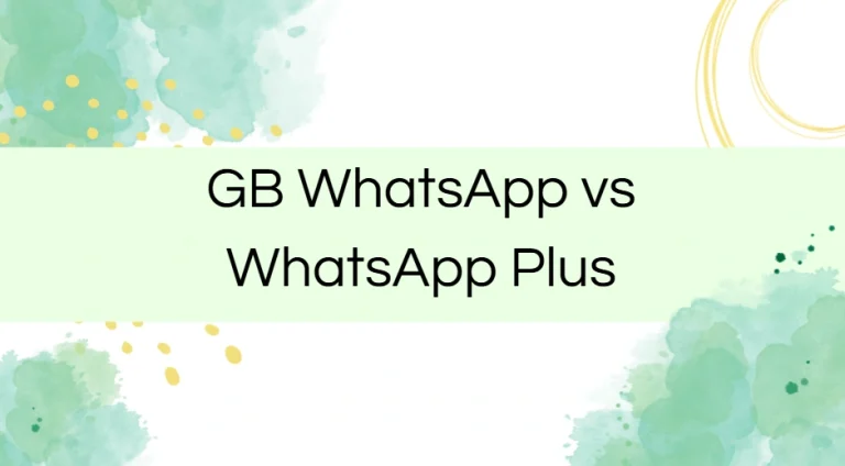 GB WhatsApp vs WhatsApp Plus